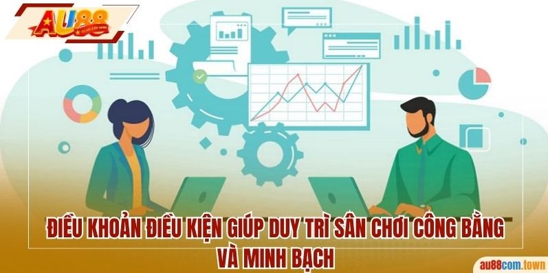 Điều khoản điều kiện giúp duy trì sân chơi công bằng và minh bạch