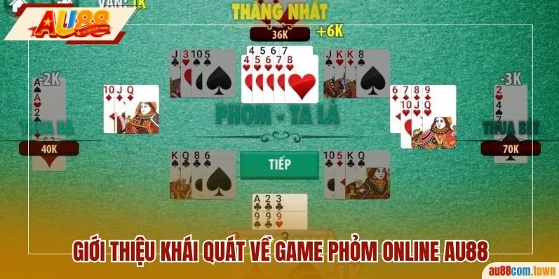 Giới thiệu khái quát về game phỏm online AU88