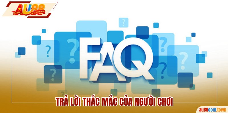 Trả lời thắc mắc phổ biến của người chơi